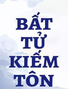 Bất Tử Kiếm Tôn