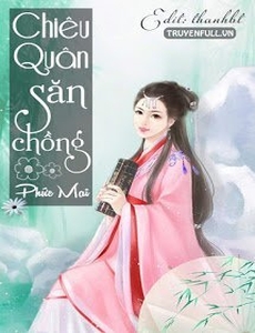 Chiêu Quân Săn Chồng