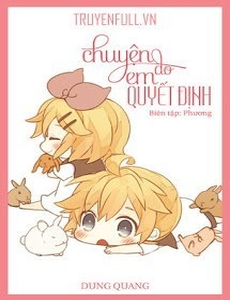 Chuyện Do Em Quyết Định