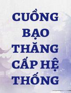 Cuồng Bạo Thăng Cấp Hệ Thống