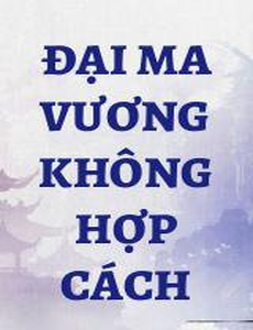 Đại Ma Vương Không Hợp Cách