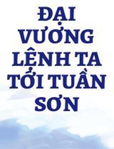 Đại Vương Lệnh Ta Tới Tuần Sơn