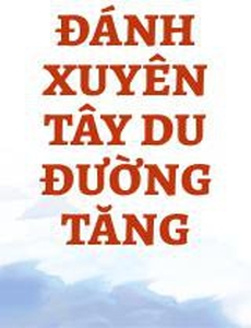 Đánh Xuyên Tây Du Đường Tăng