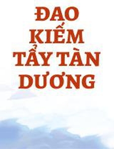 Đao Kiếm Tẩy Tàn Dương