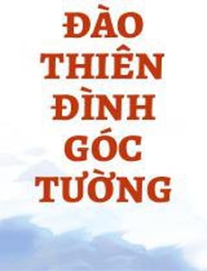 Đào Thiên Đình Góc Tường