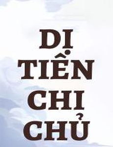 Dị Tiên Chi Chủ