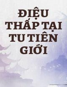 Điệu Thấp Tại Tu Tiên Giới