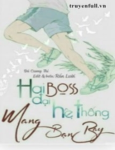 Hai Đại Boss Hệ Thống Mang Bạn Bay