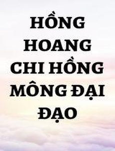 Hồng Hoang Chi Hồng Mông Đại Đạo