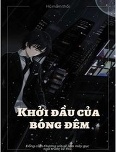 Khởi Đầu Của Bóng Đêm