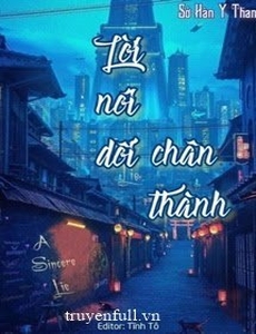 Lời Nói Dối Chân Thành (1 - 200)