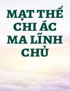 Mạt Thế Chi Ác Ma Lĩnh Chủ