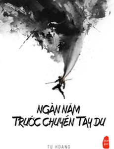 Ngàn Năm Trước Chuyến Tây Du (Dịch)