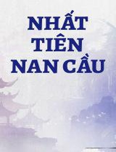 Nhất Tiên Nan Cầu