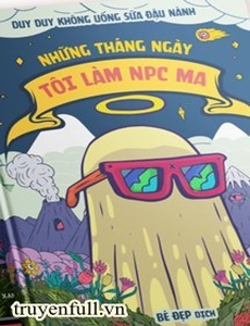 Những Tháng Ngày Tôi Làm Npc Ma