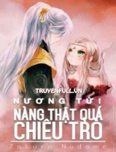 Nương Tử! Nàng Thật Lắm Chiêu Trò