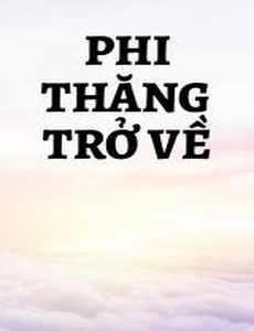 Phi Thăng Trở Về