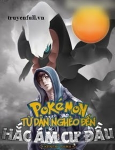 Pokemon Từ Dân Nghèo Đến Hắc Ám Cự Đầu