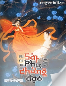 Sau Khi Ta Sát Phu Chứng Đạo