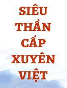 Siêu Thần Cấp Xuyên Việt