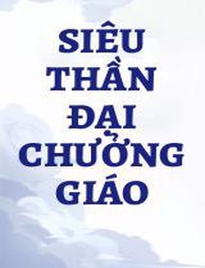 Siêu Thần Đại Chưởng Giáo