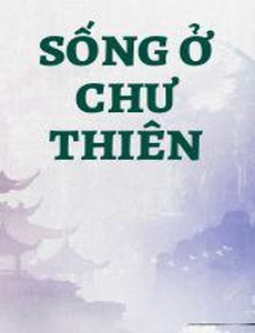 Sống Ở Chư Thiên