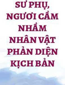 Sư Phụ, Ngươi Cầm Nhầm Nhân Vật Phản Diện Kịch Bản