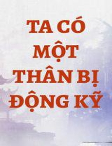 Ta Có Một Thân Bị Động Kỹ