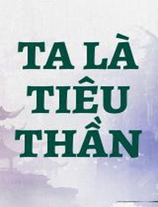 Ta Là Tiêu Thần