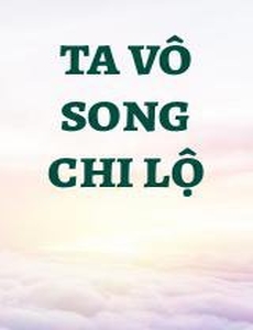 Ta Vô Song Chi Lộ