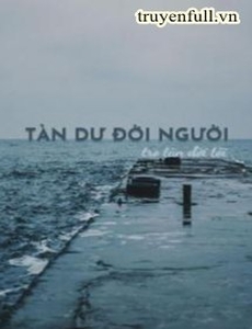 Tàn Dư Đời Người, Tro Tàn Đời Tôi