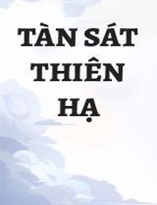 Tàn Sát Thiên Hạ