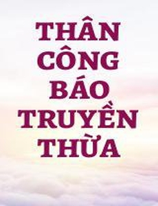 Thân Công Báo Truyền Thừa