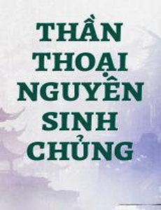 Thần Thoại Nguyên Sinh Chủng