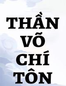 Thần Võ Chí Tôn