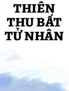 Thiên Thu Bất Tử Nhân