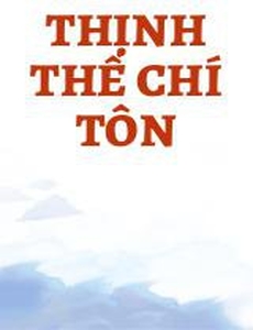 Thịnh Thế Chí Tôn