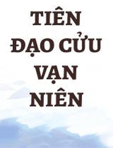 Tiên Đạo Cửu Vạn Niên