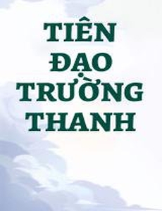 Tiên Đạo Trường Thanh