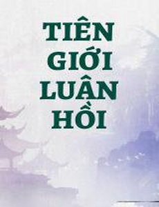 Tiên Giới Luân Hồi