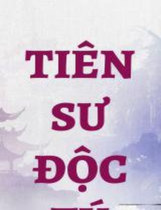 Tiên Sư Độc Tú