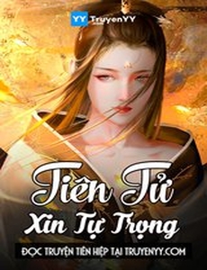 Tiên Tử Xin Tự Trọng