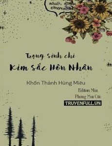 Trọng Sinh Chi Kim Sắc Hôn Nhân