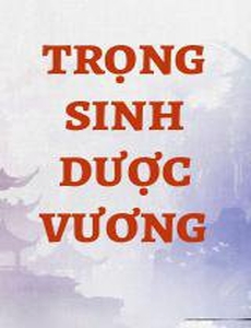 Trọng Sinh Dược Vương