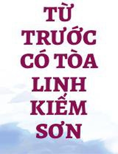 Từ Trước Có Tòa Linh Kiếm Sơn