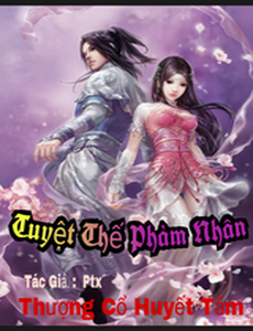 Tuyệt Thế Phàm Nhân