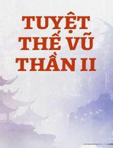 Tuyệt Thế Vũ Thần Ii