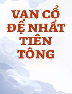 Vạn Cổ Đệ Nhất Tiên Tông