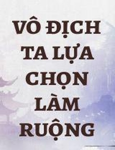 Vô Địch Ta Lựa Chọn Làm Ruộng