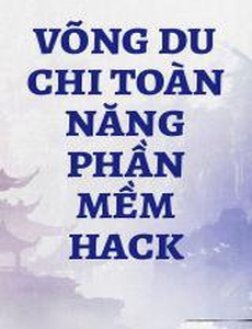 Võng Du Chi Toàn Năng Phần Mềm Hack